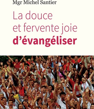 LA DOUCE ET FERVENTE JOIE D'EVANGELISER