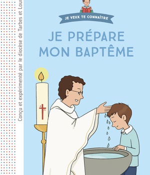 JE PREPARE MON BAPTEME. LIVRET ENFANT
