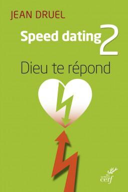 SPEED DATING 2 : DIEU TE REPOND