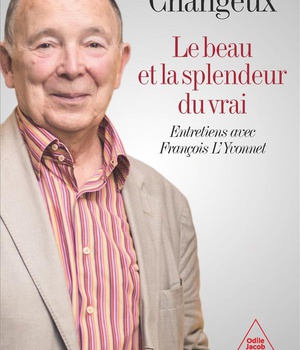 LE BEAU ET LA SPLENDEUR DU VRAI - ENTRETIENS AVEC FRANCOIS L'YVONNET