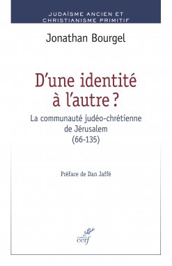 D'UNE IDENTITE A L'AUTRE ? LA COMMUNAUTE JUDEO-CHRETIENNE DE JERUSALEM (66-135)