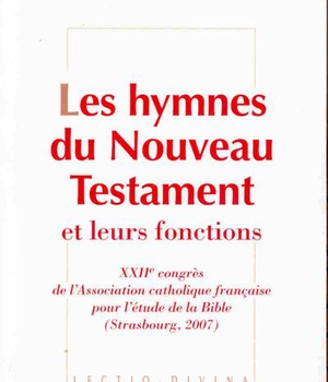 LES HYMNES DU NOUVEAU TESTAMENT ET LEURS FONCTIONS