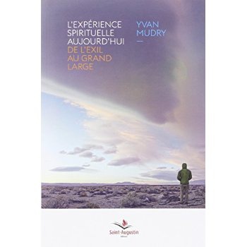 EXPERIENCE SPIRITUELLE AUJOURD'HUI