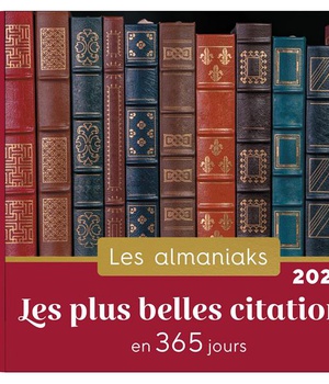ALMANIAK LES PLUS BELLES CITATIONS EN 365 JOURS 2023 - CALENDRIER 1 CITATION PAR JOUR