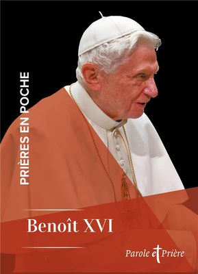 PRIERES EN POCHE - BENOIT XVI