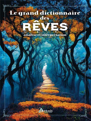 GRAND DICTIONNAIRE DES REVES - ANALYSE ET INTERPRETATION