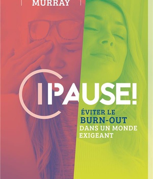 PAUSE ! - EVITER LE BURN-OUT DANS UN MONDE EXIGEANT