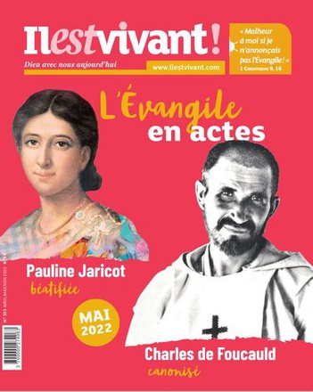 N 355 - CHARLES DE FOUCAULD ET PAULINE JARICOT - AVRIL/MAI/JUIN 2022 - LA MISSION AU CA UR