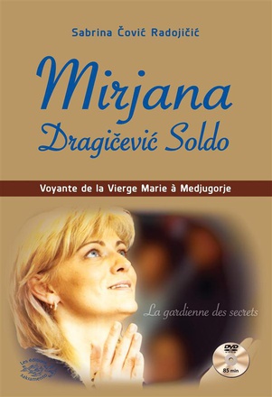 MIRJANA - VOYANTE DE LA VIERGE MARIE A MEDJUGORJE