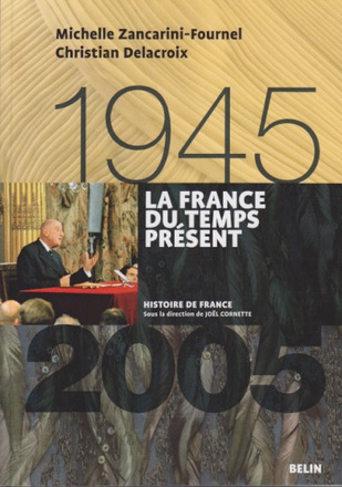 LA FRANCE DU TEMPS PRESENT (1945-2005) - VERSION BROCHEE