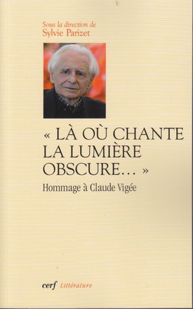 LA OU CHANTE LA LUMIERE OBSCURE...