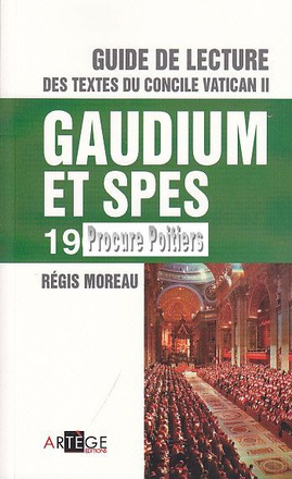 GUIDE DE LECTURE DES TEXTES DU CONCILE VATICAN II, GAUDIUM ET SPES