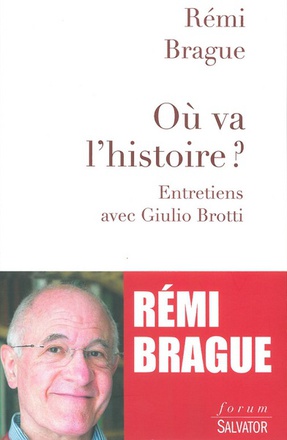 OU VA L'HISTOIRE ? ENTRETIENS AVEC GIULIO BROTTI