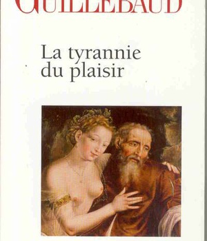 LA TYRANNIE DU PLAISIR