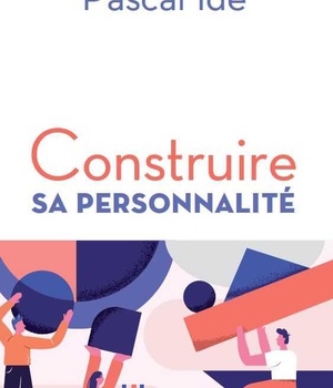 CONSTRUIRE SA PERSONNALITE