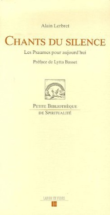 CHANTS DU SILENCE - LES PSAUMES POUR AUJOURD HUI