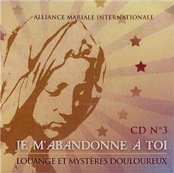 JE M'ABANDONNE A TOI - CD - LOUANGE ET MYSTERES DOULOUREUX