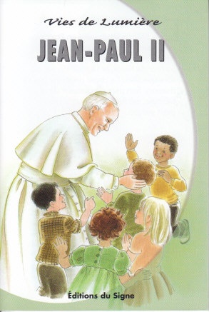 JEAN-PAUL II - VIES DE LUMIERE