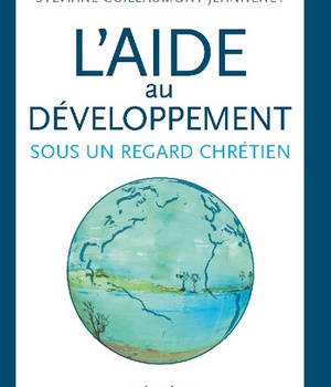 L'AIDE AU DEVELOPPEMENT - SOUS UN REGARD CHRETIEN