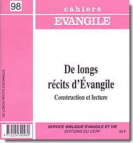 CAHIERS EVANGILE NO 98. DE LONGS RECITS D'EVANGILE