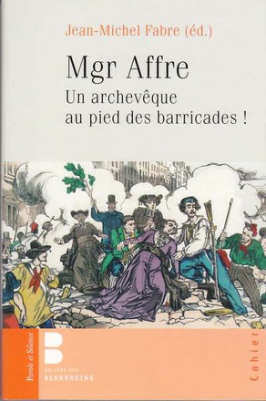 MGR AFFRE UN ARCHEVEQUE AUX PIEDS DES BARRICADES