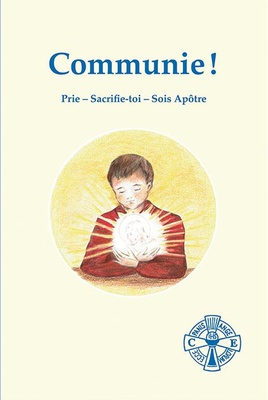 COMMUNIE ! (CROISADE EUCHARISTIQUE)