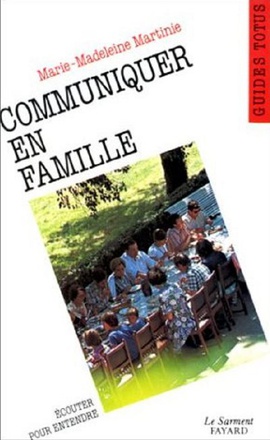 GUIDE TOTUS - COMMUNIQUER EN FAMILLE - ECOUTER POUR ENTENDRE
