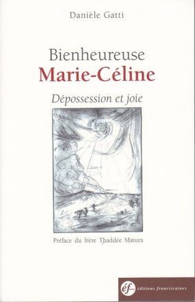 BIENHEUREUSE MARIE CELINE, DEPOSSESSION ET JOIE