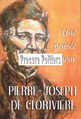 PIERRE-JOSEPH DE CLORIVIERE : UNE PENSEE PAR JOUR