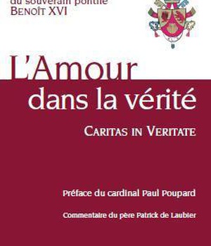 ENCYCLIQUE : L'AMOUR DANS LA VERITE