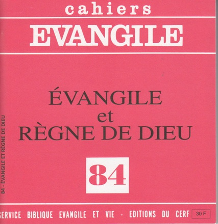CAHIERS EVANGILE NO 84. EVANGILE ET REGNE DE DIEU