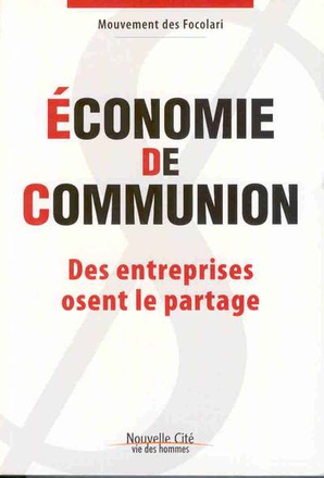 ECONOMIE DE COMMUNION - DES ENTREPRISES OSENT LE PARTAGE