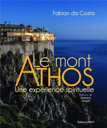 LE MONT ATHOS - UNE EXPERIENCE SPIRITUELLE