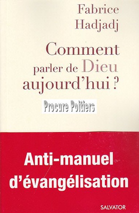 COMMENT PARLER DE DIEU AUJOURD'HUI ?