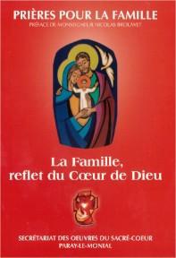 PRIERES POUR LA FAMILLE - LA FAMILLE, REFLET DU COEUR DE DIEU