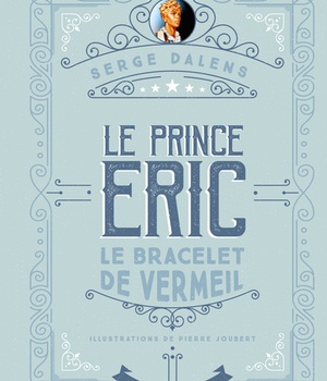 LE BRACELET DE VERMEIL - EDITION COLLECTOR