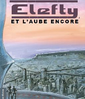 ELEFTY - ET L AUBE ENCORE