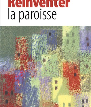 REINVENTER LA PAROISSE