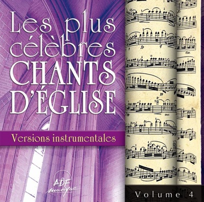 LES PLUS CELEBRES CHANTS D'EGLISE - VERSIONS INSTRUMENTALES VOL. 4 - AUDIO