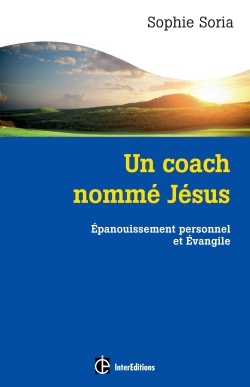 UN COACH NOMME JESUS - EPANOUISSEMENT PERSONNEL ET EVANGILE