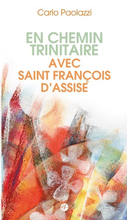 EN CHEMIN TRINITAIRE AVEC FRANCOIS D'ASSISE - 2