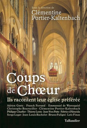 COUPS DE CHOEURS - ILS RACONTENT LEURS EGLISES