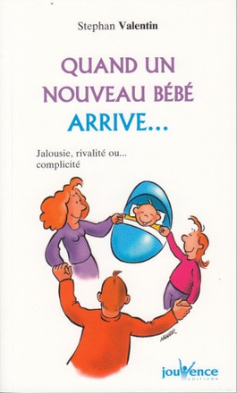 N 165 QUAND UN NOUVEAU BEBE ARRIVE - JALOUSIE, RIVALITE, OU ... COMPLICITE