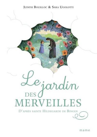 LE JARDIN DES MERVEILLES D APRES SAINTE HILDEGARDE DE BINGEN