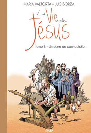 LA VIE DE JESUS D'APRES MARIA VALTORTA T6 - UN SIGNE DE CONTRADICTION - L206