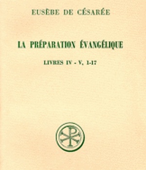 SC 262 LA PREPARATION EVANGELIQUE LIVRES IV-V, 1-17