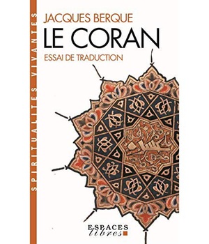LE CORAN - ESSAI DE TRADUCTION (ESPACES LIBRES - SPIRITUALITES VIVANTES)