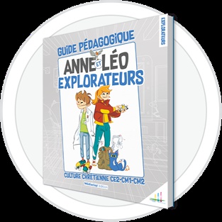 ANNE ET LEO EXPLORATEURS- ANIMATEUR - GUIDE PEDAGOGIQUE