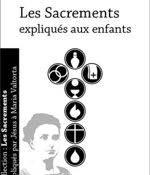 LES SACREMENTS EXPLIQUES AUX ENFANTS - L190