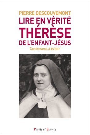 LIRE EN VERITE THERESE DE L'ENFANT JESUS CONTRESENS A EVITER
